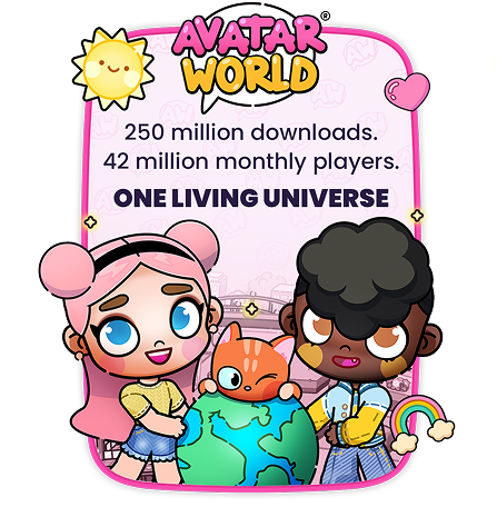 Avatar World — 250 million downloads, 42 million monthly players. One Living Universe.